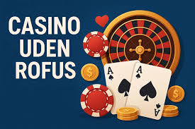 Danske Casino Sider Uden ROFUS En Guide til Online Spil -1066164295 Danske Casino Sider Uden ROFUS En Guide til Online Spil -1066164295