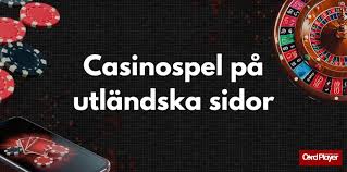 Utländska Casinon En Guide till Spelupplevelse Utanför Sveriges Gränser